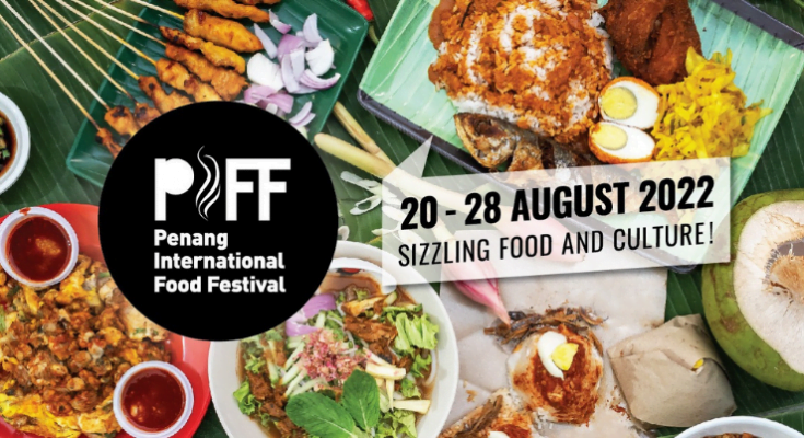 Penang International Food Festival (PIFF) - 20 to 28 August 2022